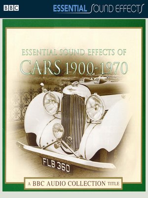 cover image of Essential Sound Effects of Cars 1900-1970